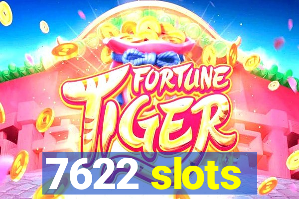 7622 slots
